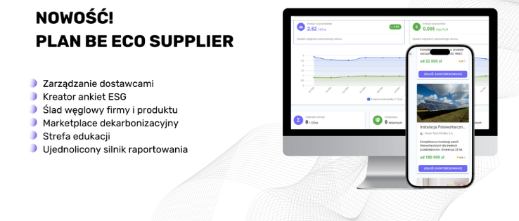 Plan Be Eco Supplier – zarządzaj emisjami łańcucha dostaw. Testuj 30 dni za darmo!